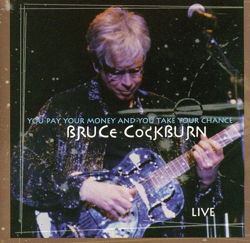 BRUCE COCKBURN - COCKBURN BRUCE - YOU PAY YOUR MONEY...LIVE- Sale